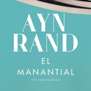 El manantial Ayn Rand - El manantial - Ayn Rand