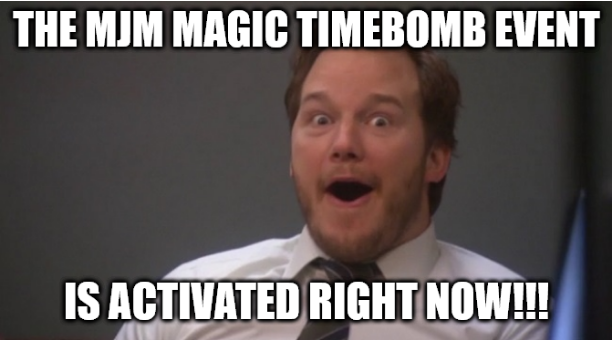 MJM Magic TIMEBOMB Event