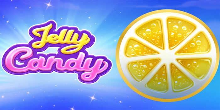 Mengupas Rahasia Jelly Cand Jadi Slot Favorit Banyak Pemain