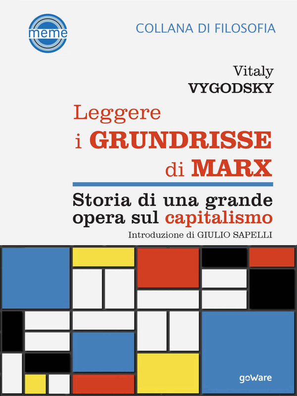 Vitaly Vygodsky - Leggere i Grundrisse di Marx (2019)