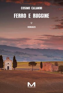 Cosimo Calamini - Ferro e ruggine (2024)