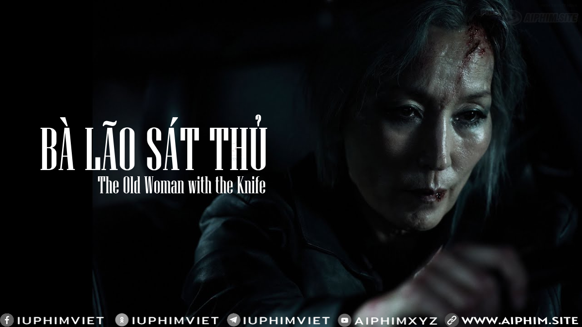 Bà Lão Sát Thủ - The Old Woman with the Knife (2025)