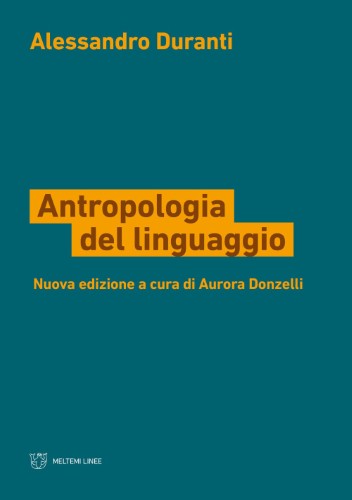 Alessandro Duranti - Antropologia del linguaggio (2021)