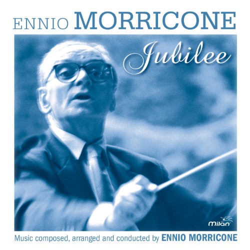 Ennio Morricone - The Ennio Morricone Jubilee (2016) HD 24Bit FLAC LossLess