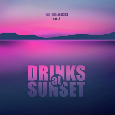 VA - Drinks At Sunset Vol. 3 (2019)