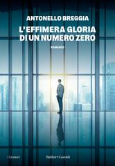 Antonello Breggia – L’effimera gloria di un numero zero (2026)