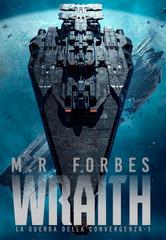 M.R. Forbes – La Guerra della Convergenza Vol. 1. Wraith (2026)