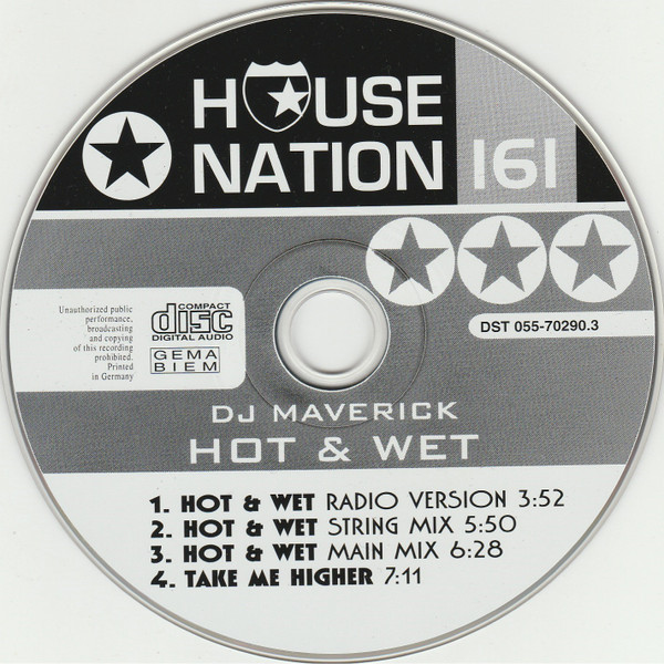 24/03/2023 - DJ Maverick – Hot & Wet  Take Me Higher (CD, Maxi-Single)(House Nation – DST 055-70290.3)  1997 R-1100653-1513022233-2630