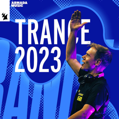 VA - Trance 2023: Trance Music - Trance Top 100 (Armada Music) (2023)