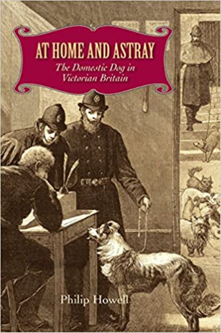 At Home and Astray: The Domestic Dog in Victorian Britain