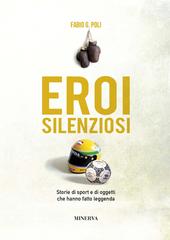 Fabio G. Poli – Eroi silenziosi (2018)