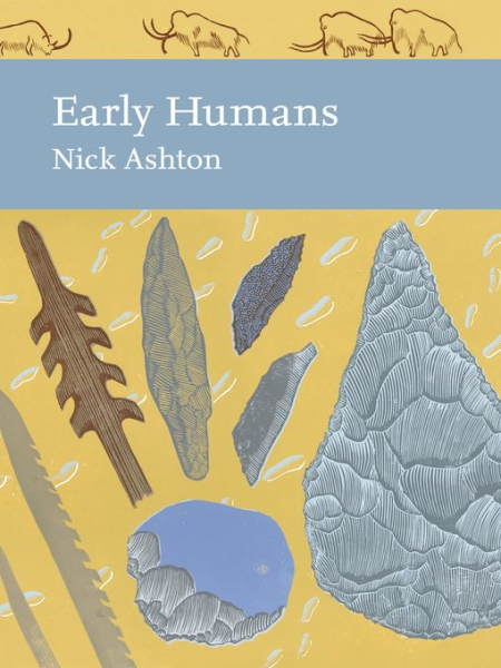Early Humans (Collins New Naturalist Library, Book 134)
