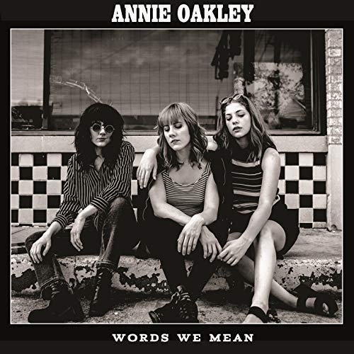 Annie Oakley - Words We Mean (2018) 320 KBPS