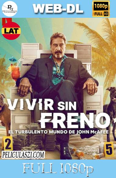 Vivir sin freno: el turbulento mundo de John McAfee (2022) Full HD WEB-DL 1080p Dual-Latino