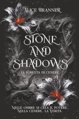 Alice Branner – Imrel Serie Vol. 1. Stone and Shadows. La foresta di cenere (2025)