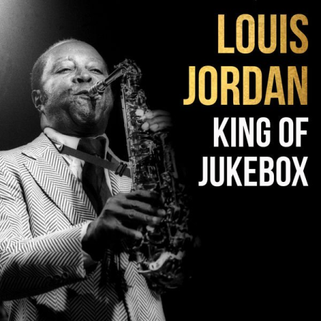 Louis Jordan - Louis Jordan King of Jukebox (2021)