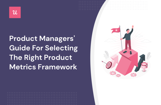 https://i.postimg.cc/SKHBxgsB/product-managers-guide-for-selecting-the-right-product-metrics-framework-9bc4daa767338e9eca133cc53b8.png