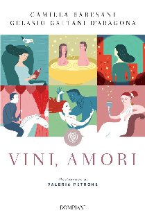 Camilla Baresani, Gelasio Gaetani D’Aragona – Vini, amori (2015)