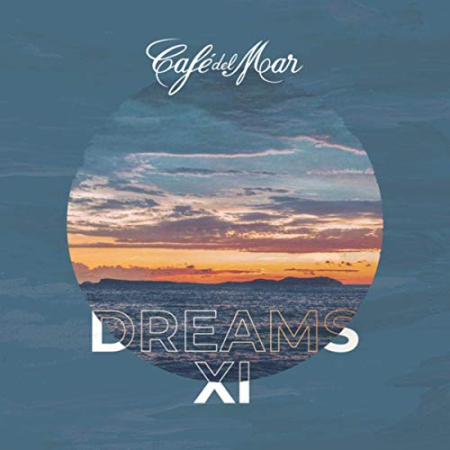 VA - Cafe Del Mar Dreams XI (2019) FLAC