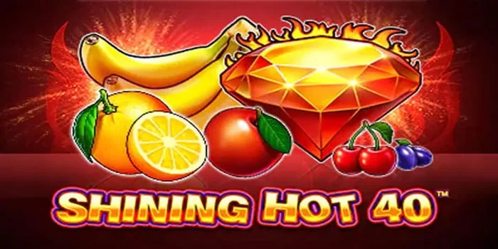 Trik Jitu Dapat Jackpot Slot Shining Hot 40 Hari Ini