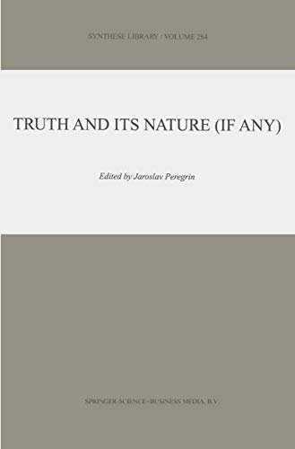 Truth and Its Nature (if Any)