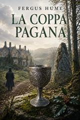Fergus Hume – La coppa pagana (2026)