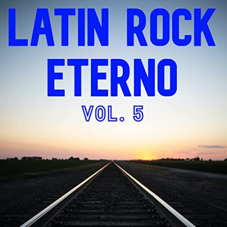 VA - Latin Rock Eterno Vol. 5 (2022)