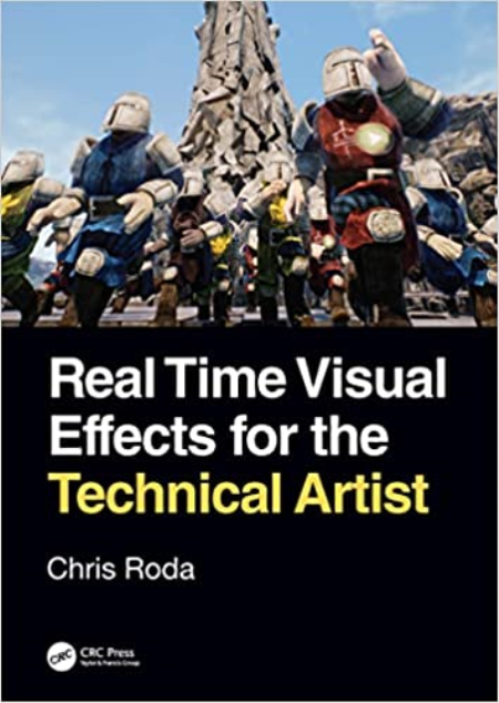 Real Time Visual Effects for the Technical Artist Real Time Visual Effects for the Technical Artist
