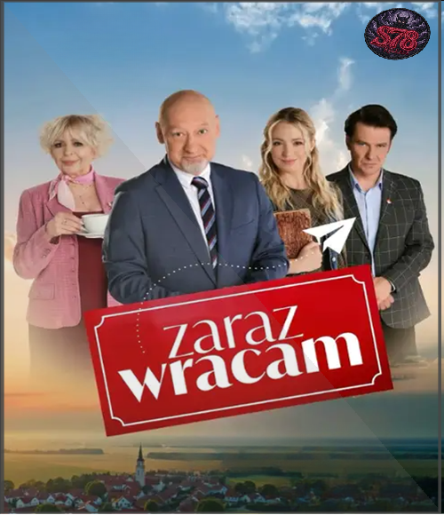 Zaraz Wracam (2025) (Sezon 2) PL.1080p.WEB-DL.x264-S78 / Produkcja Polska