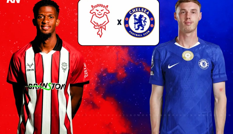 Nhận định, soi kèo Lincoln City vs Chelsea, 01h45 ngày 24/09
