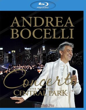 Andrea Bocelli: Concerto - One Night In Central Park (2011) BluRay Full AVC DTS-HD Instrumental