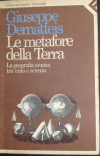 Giuseppe Dematteis - Le metafore della Terra (1985)