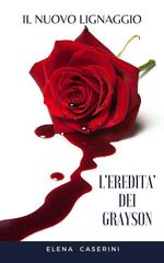Elena Caserini – L’eredità dei Grayson. Il nuovo lignaggio (2026)