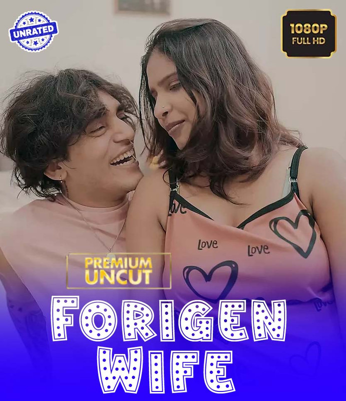 Forigen Wife (2025) Hindi Uncut Hot Short Film 1080p Watch Online