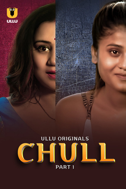 [18+] Chull (2023) S01 Hindi Ullu WEB-DL 1080p – 720p – 480p Download