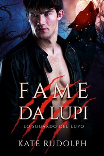 Kate Rudolph - Fame da lupi. Lo sguardo del lupo Vol. 4 (2023)