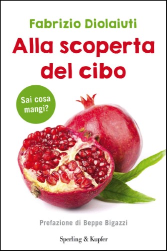 Fabrizio Diolaiuti - Alla scoperta del cibo (2014)