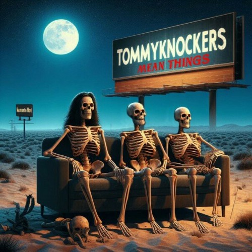 Tommyknockers - Mean Things (2024) MP3