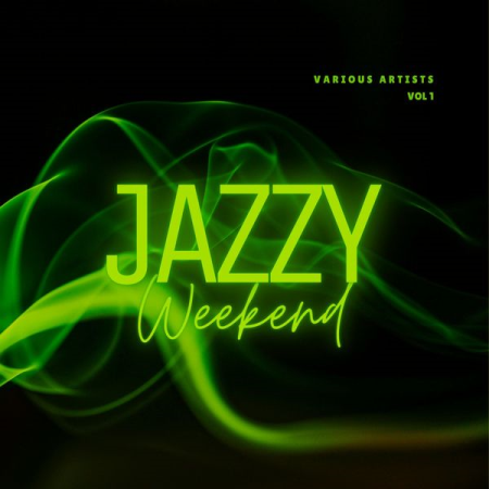 VA - Jazzy Weekend, Vol. 1 (2021) MP3