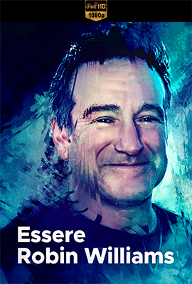 Essere Robin Williams (2020) .mkv DLMux 1080p E-AC3+AC3 ITA SUBS