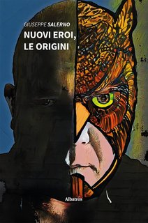 Giuseppe Salerno – Nuovi Eroi, le origini (2022)