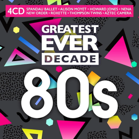 VA - Greatest Ever Decade: The Eightie 4CD (2021)
