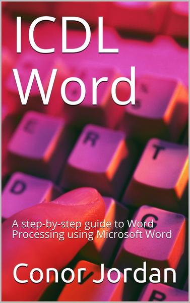 [Kép: Icdl-Word-A-Step-By-Step-Guide-To-Word-P...t-Word.jpg]