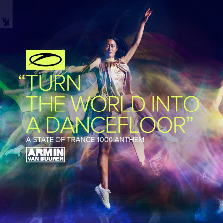 35708a9f eebe 46e8 80d6 bedae6127936 - Armin van Buuren - Turn The World Into A Dancefloor (ASOT 1000 Anthem) (Extended Mix) (2021)