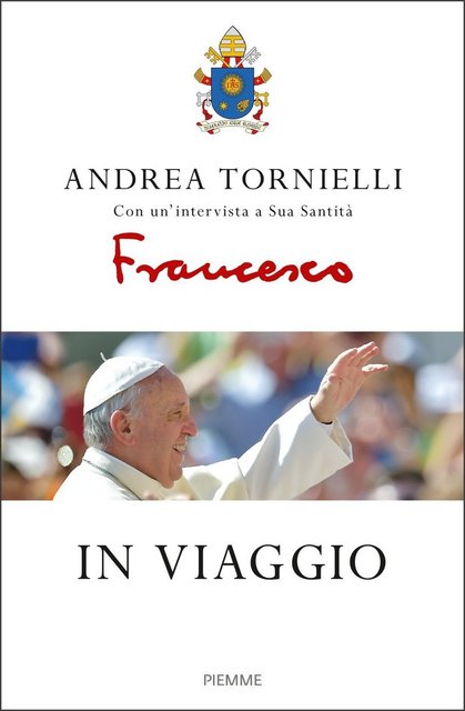 Andrea Tornielli - In viaggio (2017)