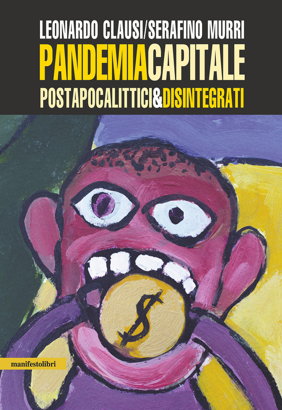 Leonardo Clausi, Serafino Murri – Pandemia Capitale (2021)