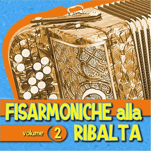 Fisarmoniche alla ribalta, vol. 2 [Album] (Fonola dischi, 2011) FLAC