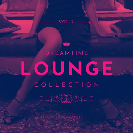 Various Artists - Dreamtime Lounge Collection, Vol. 3 (2020)