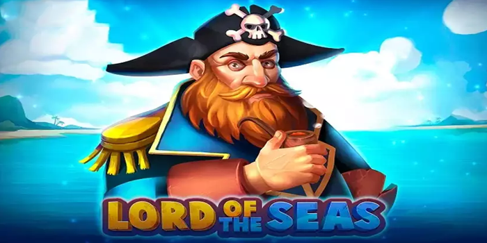Pola Gacor Slot Lord Of The Seas Wajib Coba