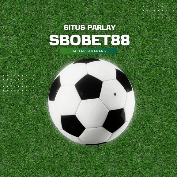SBOBET88 ☀️ Agen Judi Bola Sat-set Bandar Sbobet Tanpa Drama